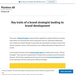 Key traits of a brand strategist leading to brand development