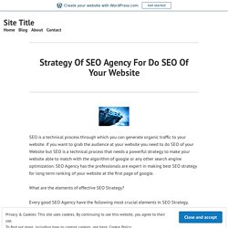 Strategy Of SEO Agency For Do SEO Of Your Website – Site Title