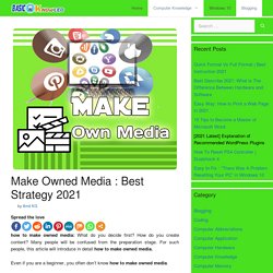 Make Owned Media : Best Strategy 2021