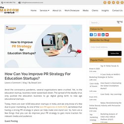 Improve PR Strategy for education Startups- Tips by Best PR Agency
