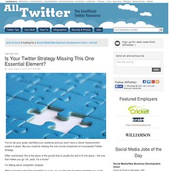 Is Your Twitter Strategy Missing This One Essential Element?