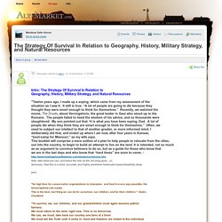 The Strategy Of Survival In Relation to Geography, History, Military Strategy, and Natural Resources
