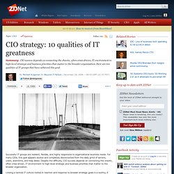 CIO strategy: 10 qualities of IT greatness