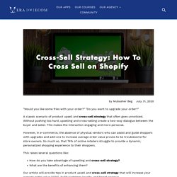 Cross-Sell Strategy: How To Cross Sell on Shopify – EraofEcom