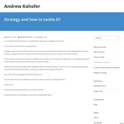 Strategy and How to Tackle It - Andrew Kahofer