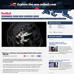 Red Bull Stratos Felix Baumgartners pre-launch timeline