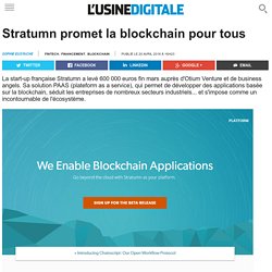 Stratumn promet la blockchain pour tous