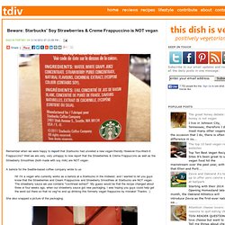 Beware: Starbucks' Soy Strawberries & Creme Frappuccino is NOT vegan
