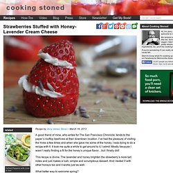 Strawberries Stuffed with Honey-Lavender Cream Cheese