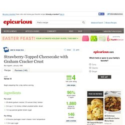 Strawberry-Topped Cheesecake with Graham Cracker Crust Recipe at Epicurious