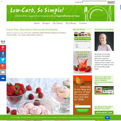Strawberry Cheesecake Fat Bombs Low-Carb, So Simple! — gluten-free, sugar-free recipes with 5 ingredients or less