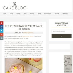 Half Baked – The Cake Blog » Recipe: Strawberry Lemonade Cupcakes