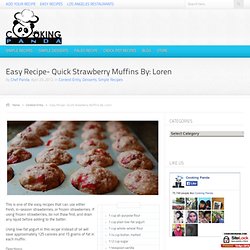 Easy Recipe- Quick Strawberry Muffins By: Loren