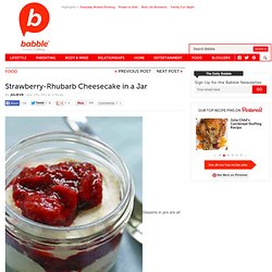 Strawberry-Rhubarb Cheesecake in a Jar