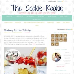Strawberry Shortcake Trifle Cups - The Cookie Rookie