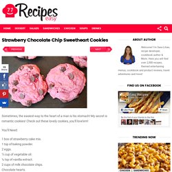 Strawberry Chocolate Chip Sweetheart Cookies – Easy Recipes