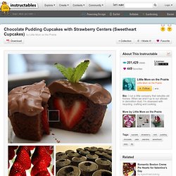 Chocolate Pudding Cupcakes with Strawberry Centers (Sweetheart Cupcakes)