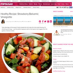 Healthy Recipe: Strawberry Balsamic Vinaigrette