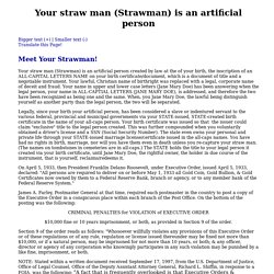 Your straw man (Strawman) is an artificial person