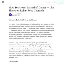 How To Stream Basketball Games — Live Shows on Roku- Roku Channels