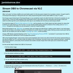 2020-02-08 - Stream OBS to Chromecast via VLC - jamiebarrow.dev