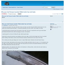 View topic - Why your Gulf Stream Cavalier FEMA trailer has roof leaks