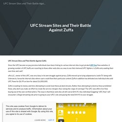 UFC Stream Sites and Their Battle Against Zuffa