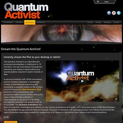 Stream the Quantum Activist!
