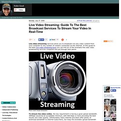 Live Video Streaming: Guide To The Best Broadcast Services To St