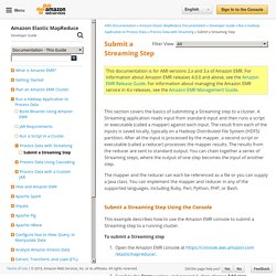 Submit a Streaming Step - Amazon Elastic MapReduce