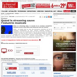 Quand le streaming sauve l’industrie musicale - Le Journal des Arts - n° 476 - 31 mars 2017