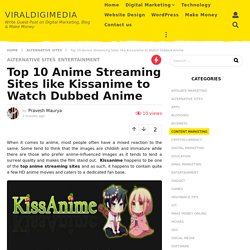 Top 10 Anime Streaming Sites like Kissanime to Watch Dubbed Anime