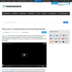 Rara.com, le nouvel acteur du streaming musical