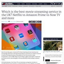 Which is the best movie streaming service in the UK? Netflix vs Amazon Prime vs Now TV and more