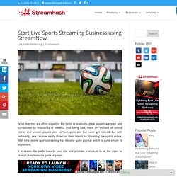 Start Live Sports Streaming Business using StreamNow