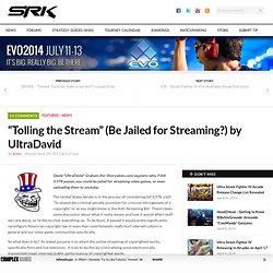 “Trolling the Stream” (Be Jailed for Streaming?) by UltraDavid