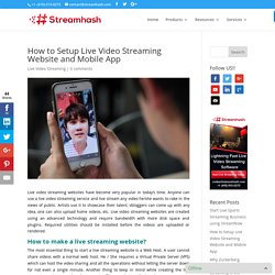How to Setup Live Video Streaming Website and Mobile App