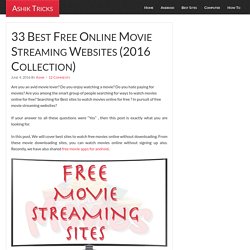 33 Best Free Online Movie Streaming Websites (2016 Collection)
