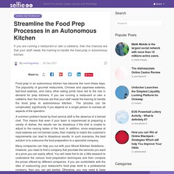 Streamline the Food Prep Processes in an Autonomous Kitchen