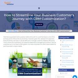 How to Streamline Your Business Customer's Journey with CRM Customization? - Vgrow Solution