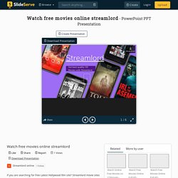 Watch free movies online streamlord PowerPoint Presentation, free download - ID:10441400