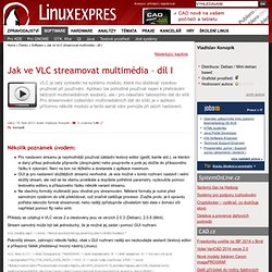 Jak ve VLC streamovat multimédia – díl I