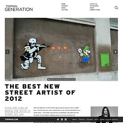 THE BEST NEW STREET ARTIST OF 2012 – Topman Generation