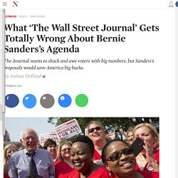 What ‘The Wall Street Journal’ Gets Totally Wrong About Bernie Sanders’s Agenda