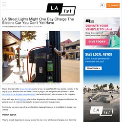 LA Street Lights Might One Day Charge The Electric Car You Don't Yet Have: LAist