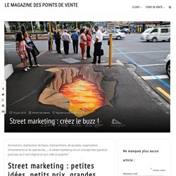 Street marketing : créez le buzz !