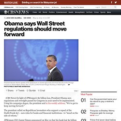 Obama says Wall Street regulations should move forward - Political Hotsheet