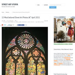 15 Most beloved Street Art Photos – April 2011