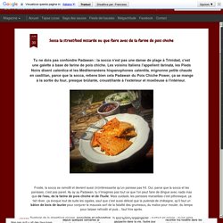 La Francesa aux fourneaux: Socca la streetfood nissarde ou que faire avec de la farine de pois chiche
