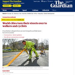 World cities turn their streets over to walkers and cyclists